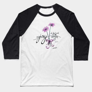 The Joy of the Lord is my Strength (pink) Baseball T-Shirt